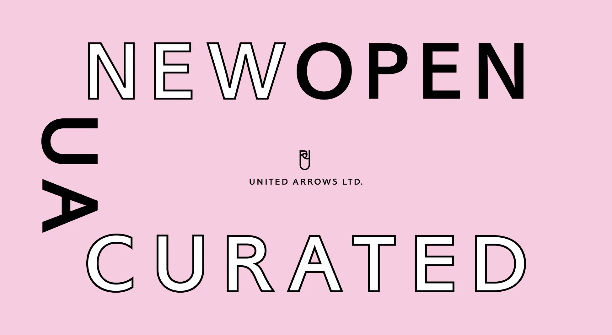 UNITED ARROWS LTD.のロゴと「NEWOPEN UA CURATED」という文字が配置された画像。